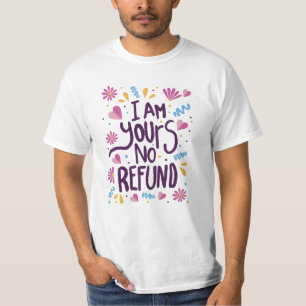 Ich bin Ihre keine Erstattung T-Shirt