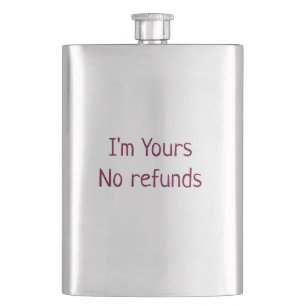 Ich bin Ihre keine Erstattung Valentinstag hinzufü Flachmann