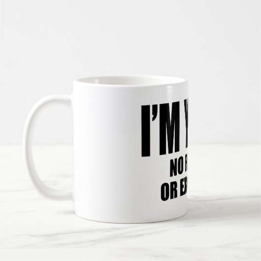 Ich bin Ihre keine Rückerstattung oder Umtausch Kaffeetasse (Links)