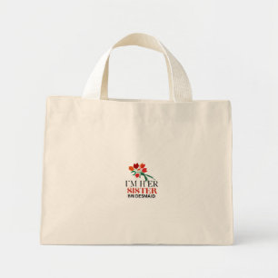 Ich bin ihre Schwester und Brautjungfer  Mini Stoffbeutel