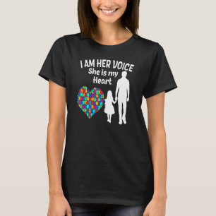 Ich bin ihre Stimme. Sie ist mein Herz Autismus Be T-Shirt