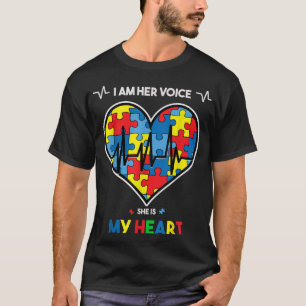 Ich bin ihre Stimme. Sie ist mein Herz Autismus Be T-Shirt
