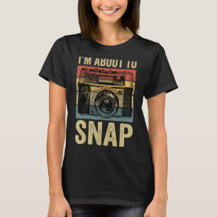 Ich bin im Begriff, Fotografie Vintag Fotograf zu  T-Shirt