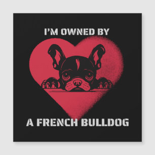 Ich bin im Besitz einer Französischen Bulldogge Magnetkarte