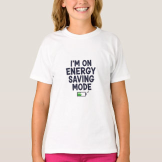 Ich bin im Energiesparmodus T-Shirt