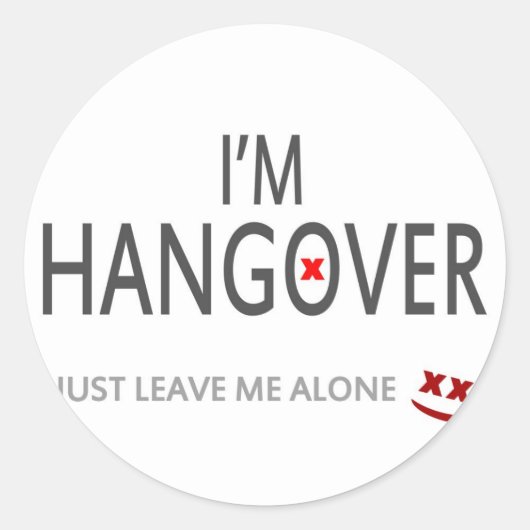 Ich bin im Kater, verlass mich einfach alleine Runder Aufkleber (Vorderseite)