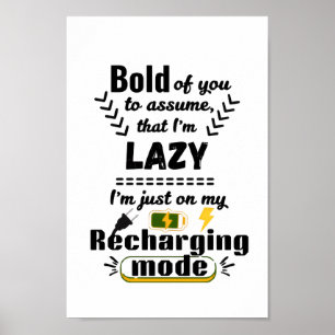 Ich bin im Modus zum Wiederaufladen (Weiß) Lustige Poster