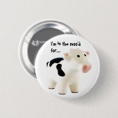 Ich bin im Moo-Knopf für.. Button (Vorne & Hinten)