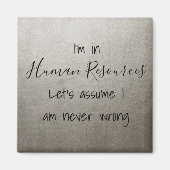 Ich bin im Personalwesen. Nehmen wir an, ich habe  Magnet (Vorne)