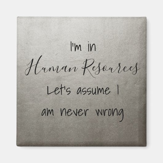 Ich bin im Personalwesen. Nehmen wir an, ich habe  Magnet (Vorne)