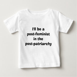 Ich bin im PostenPatriarchy ein Baby T-shirt