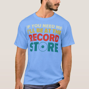 Ich bin im Record Store Funny Vinyl Collector L T-Shirt