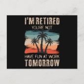 Ich bin im Ruhestand, du hast morgen keinen Spaß b Postkarte (Vorderseite)
