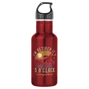 Ich bin im Ruhestand, es ist 5 Uhr überall Lustig Edelstahlflasche