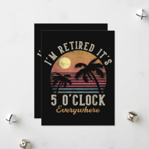 Ich bin im Ruhestand, es ist 5 Uhr überall Lustig  Feiertagskarte