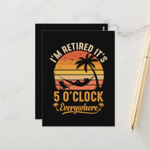 Ich bin im Ruhestand, es ist 5 Uhr überall Lustig Postkarte