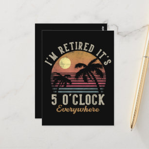 Ich bin im Ruhestand, es ist 5 Uhr überall Lustige Postkarte