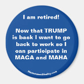 Ich bin im Ruhestand! Fun Kühlschrank Magnet (Vorne)