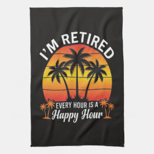 Ich bin im Ruhestand, jede Stunde ist Happy Hour V Geschirrtuch