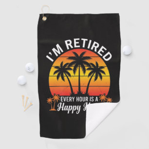 Ich bin im Ruhestand, jede Stunde ist Happy Hour V Golfhandtuch