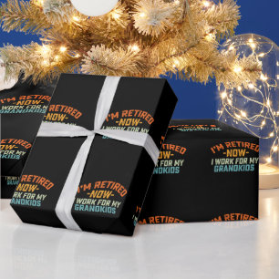 Ich bin im Ruhestand Jetzt arbeite ich für meine E Geschenkpapier