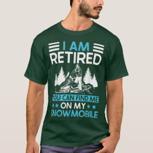 Ich bin im Ruhestand, Sie können mich auf meinem S T-Shirt