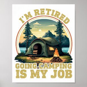 Ich bin im Ruhestand und gehe campen  Poster