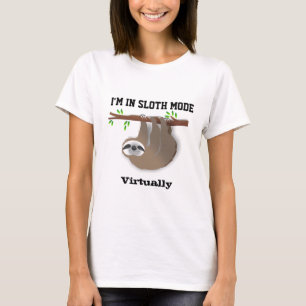 "Ich bin im Sloth-Modus virtuell"-Sloth auf Baumzw T-Shirt