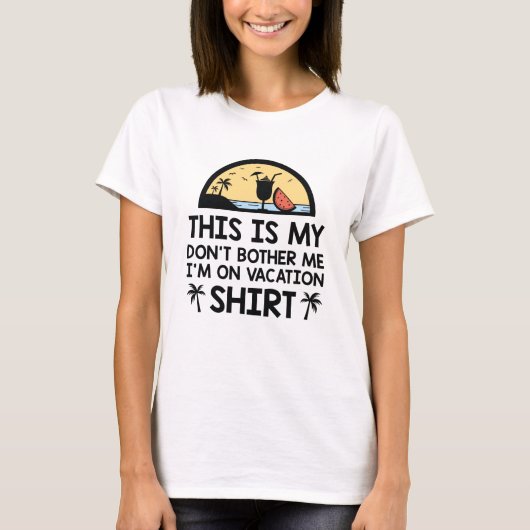 Ich bin im Urlaub T-Shirt (Vorderseite)