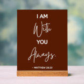 Ich bin immer bei dir Jesus Zitat Acrylschild (Neutral)