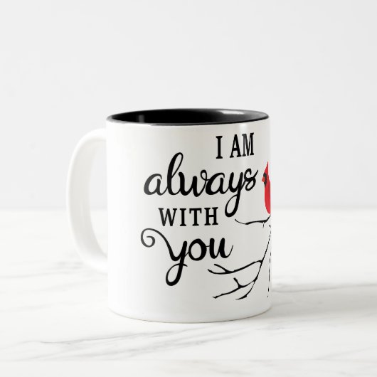 Ich bin immer bei Ihnen/Kardinal Sprichwort Tasse (Vorderseite Links)