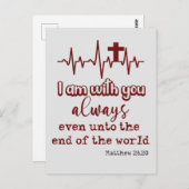 Ich bin immer bei Ihrem Bibel Vers Zitat Postkarte (Vorne/Hinten)