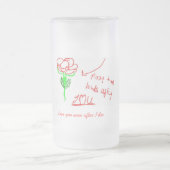 Ich bin immer dort für Sie mit einer Rose Mattglas Bierglas (Mittel)