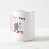 Ich bin immer Furz, wenn ich Bowling bin Kaffeetasse (Vorderseite Links)
