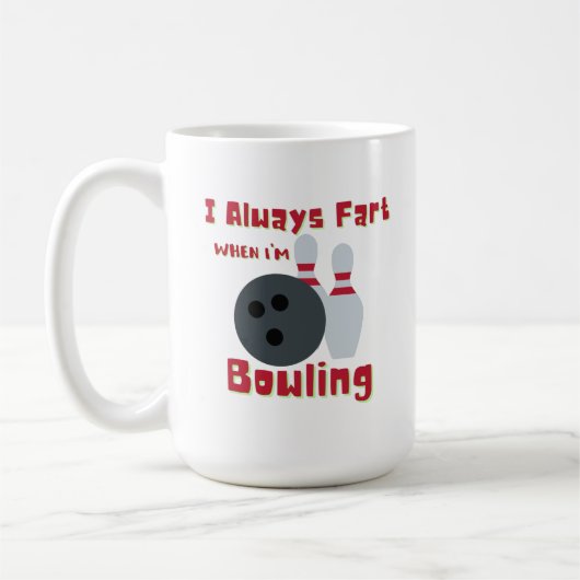 Ich bin immer Furz, wenn ich Bowling bin Kaffeetasse (Links)