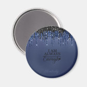 Ich bin immer genug Knopf Magnet (Vorderseite/Rückseite)