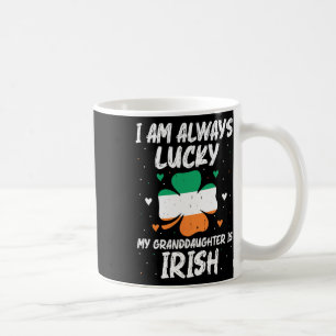 Ich bin immer glücklich, dass meine Enkelin irisch Kaffeetasse