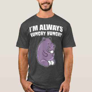 Ich bin immer hungrig Feinschmecker T-Shirt
