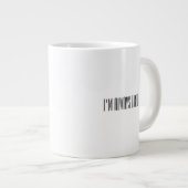 Ich bin immer müde Kaffee-Tasse Jumbo-Tasse (Vorderseite Rechts)