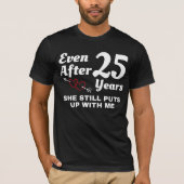 Ich bin immer noch 25 Jahre alt T-Shirt (Vorderseite)