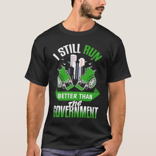 Ich bin immer noch besser als die Regierung sarkas T-Shirt (Vorderseite)