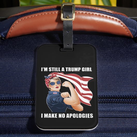 Ich bin immer noch ein Trump-Mädchen, das ich mich Gepäckanhänger (Vorderseite Insitu 2)