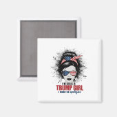 Ich bin immer noch ein Trump-Mädchen, das ich mich Magnet (Vorderseite/Rückseite)