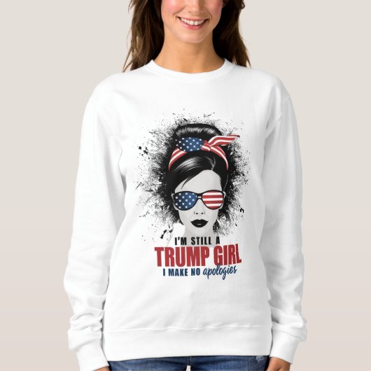 Ich bin immer noch ein Trump-Mädchen, das ich mich Sweatshirt (Vorderseite)