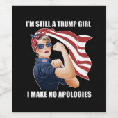 Ich bin immer noch ein Trump-Mädchen, das ich mich Weinetikett (Einzelnes Label)