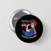 Ich bin immer noch ein Trump-Mädchen, das ich nich Button (Vorne & Hinten)