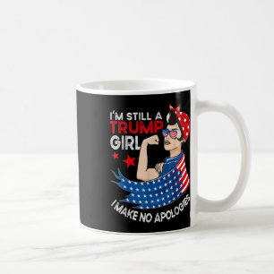 Ich bin immer noch ein Trump-Mädchen, das ich nich Kaffeetasse