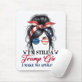 Ich bin immer noch ein Trump-Mädchen, das ich nich Mousepad (Mit Mouse)