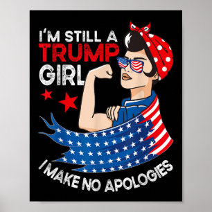 Ich bin immer noch ein Trump-Mädchen, das ich nich Poster