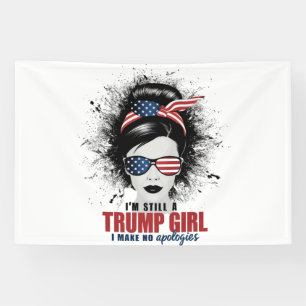 Ich bin immer noch ein Trump-Mädchen, ich entschul Banner